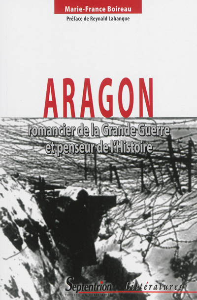 Aragon, romancier de la Grande guerre et penseur de l'histoire