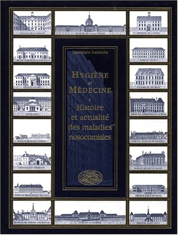 Hygiène et médecine : histoire et actualité des maladies nosocomiales