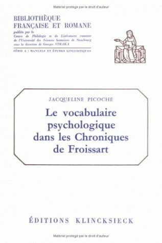 Le Vocabulaire psychologique dans les "Chroniques " de Froissart. 1