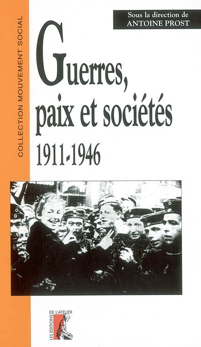 Guerres, paix et sociétés,1911-1946 ;