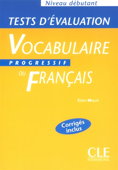 Tests d'évaluation : vocabulaire progressif du français, niveau débutant