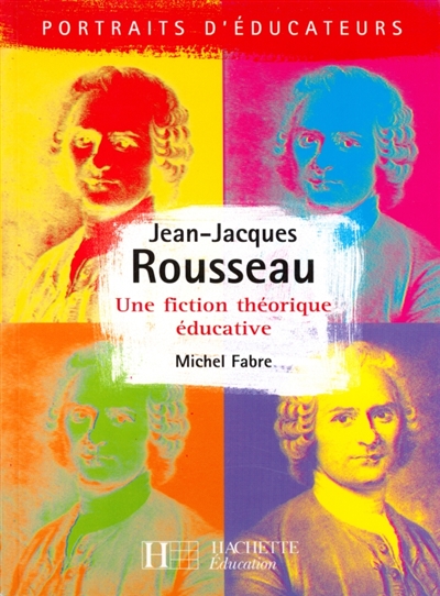 Jean-Jacques Rousseau : une fiction théorique éducative