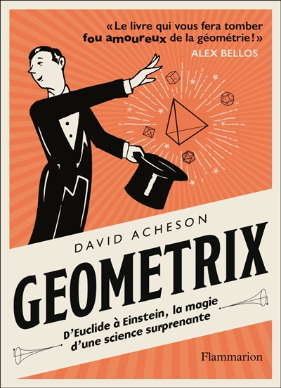 Géométrix : d'Euclide à Einstein, la magie d'une science suprenante