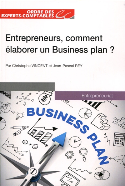 Entrepreneurs, comment élaborer un business plan ?