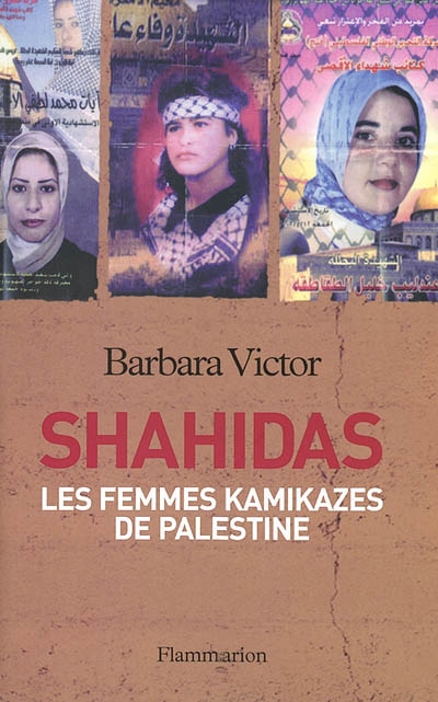 Shahidas, femmes kamikazes de Palestine