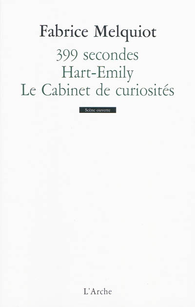 399 secondes ; Hart-Emily ; Le Cabinet de curiosités