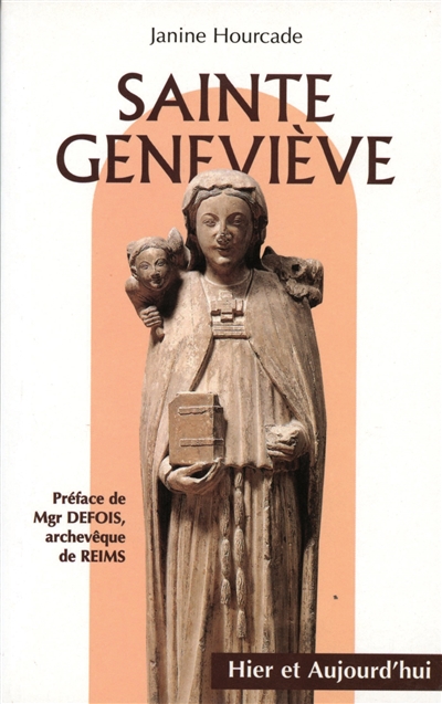 Sainte Geneviève : hier et aujourd'hui