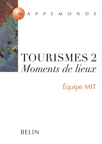 Tourismes 2 : Moments de lieux