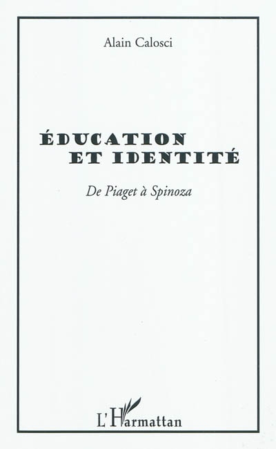 Éducation et identité : de Piaget à Spinoza