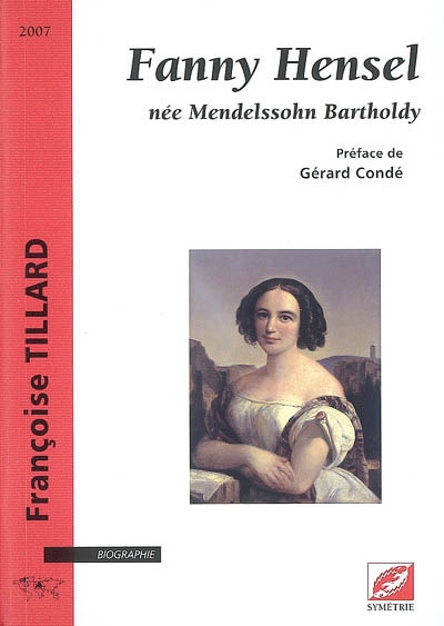 Fanny Hensel : née Mendelssohn Bartholdy