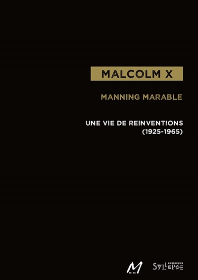 Malcolm X : : : une vie de réinventions, 1925-1965