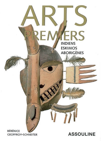 Arts premiers : indiens, eskimos, aborigènes