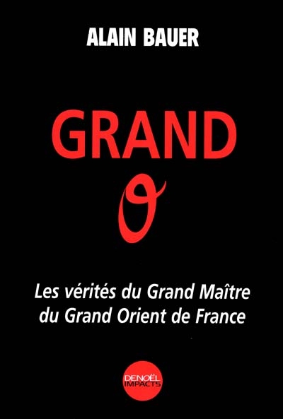 Grand O : les vérités du grand maître du Grand Orient de France
