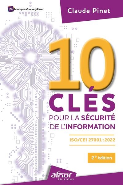 10 clés pour la sécurité de l'information : ISO-CEI 27001 : 2022
