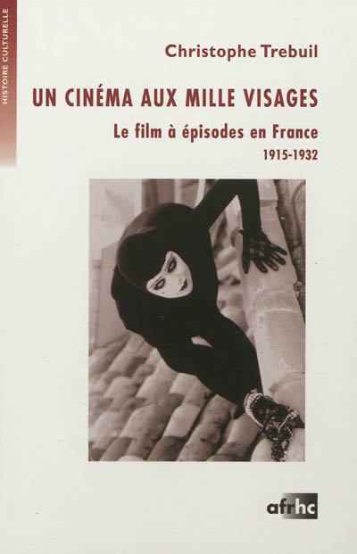 Un cinéma aux mille visages : le film à épisodes en France : (1915-1932)