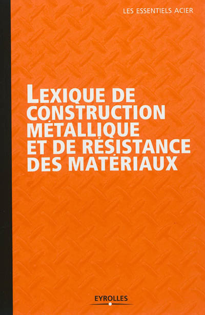 Lexique de construction métallique et de resistance des matériaux