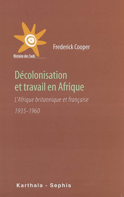 Décolonisation et travail en Afrique : l'Afrique britannique et française, 1935-1960