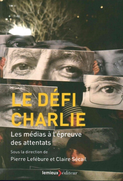 Le défi "Charlie" : les médias à l'épreuve des attentats