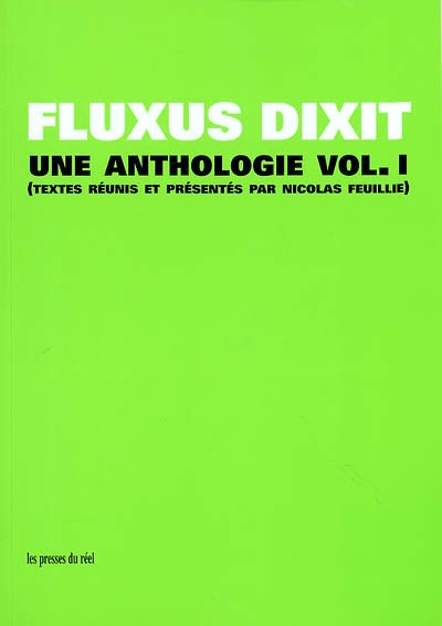 Fluxus dixit. Vol. 1 , Une anthologie
