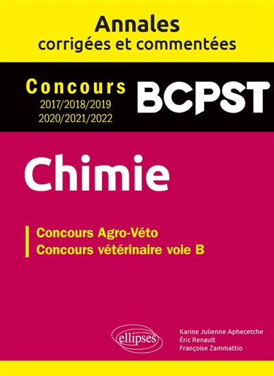 Chimie : concours BCPST 2017, 2018, 2019, 2020, 2021, 2022 : concours agro-véto, concours vétérinaire voie B