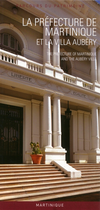 La préfecture de Martinique et la Villa Aubéry : Martinique
