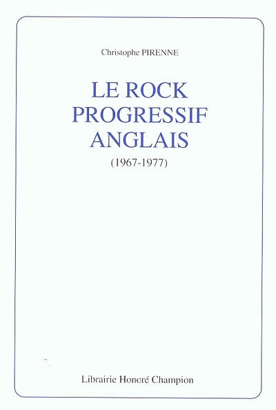 Le rock progressif anglais : 1967-1977