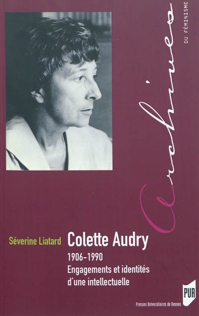 Colette Audry, 1906-1990 : engagements et identités d'une intellectuelle