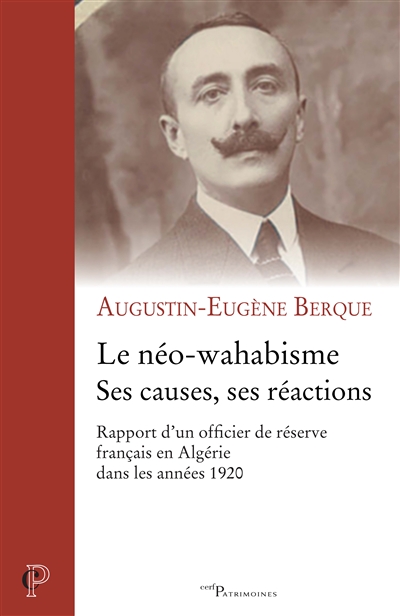 Le néo-wahabisme, ses causes, ses réactions : rapport d'un officier de réserve français en Algérie dans les années 1920