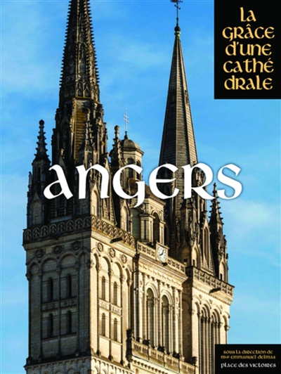 Angers : la grâce d'une cathédrale