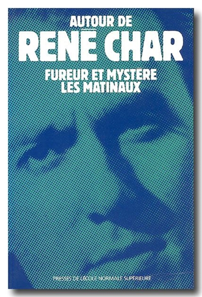René Char, "Fureur et mystère", "Les matinaux" : actes