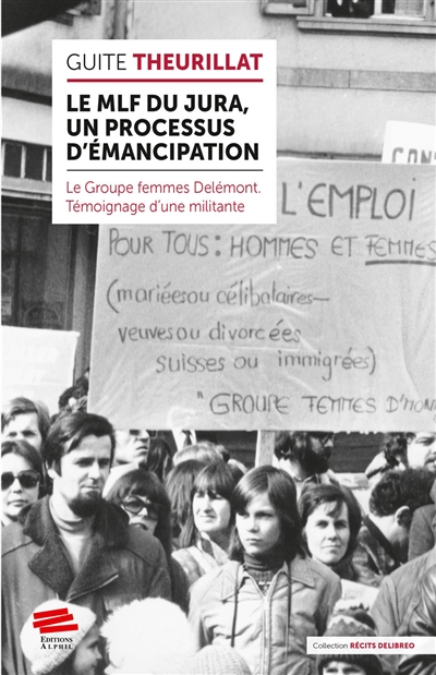 Le MLF du Jura, un processus d'émancipation : le Groupe femmes Delémont : témoignage d'une militante