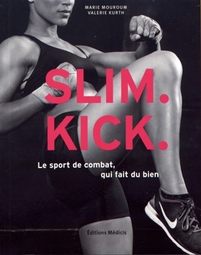 Slim kick : le sport de combat, qui fait du bien