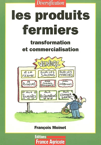 Les produits fermiers : transformation et commercialisation