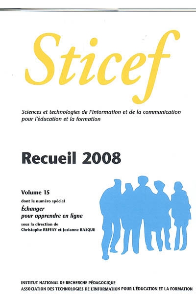Sticef : recueil 2008 ; dont le numéro spécial "Echanger pour apprendre en ligne"