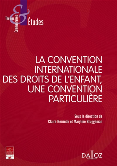 La Convention internationale des droits de l'enfant, CIDE, une convention particulière