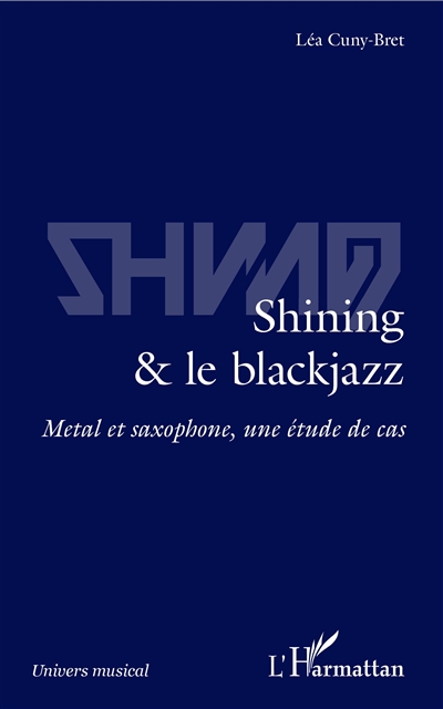 Shining & le blackjazz : metal et saxophone, une étude de cas