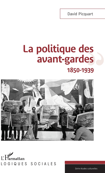 La politique des avant-gardes : 1850-1939