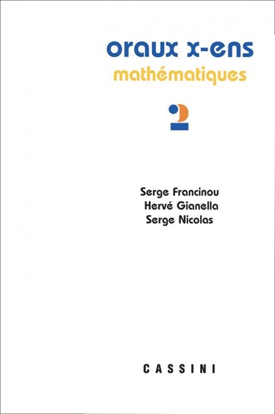 Oraux de l'École polytechnique et des écoles normales supérieures : mathématiques. Volume 2