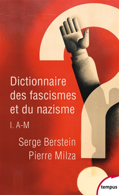 Dictionnaire des fascismes et du nazisme. 1 , A-M