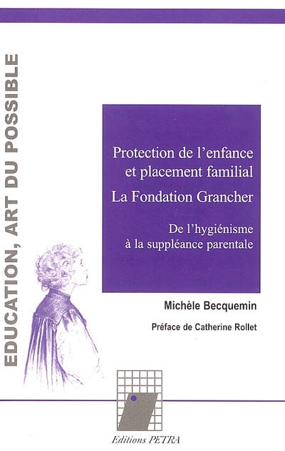 Protection de l'enfance et placement familial, la Fondation Grancher : de l'hygiénisme à la suppléance parentale