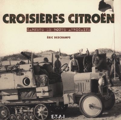 Croisières Citroën : carnets de route africains