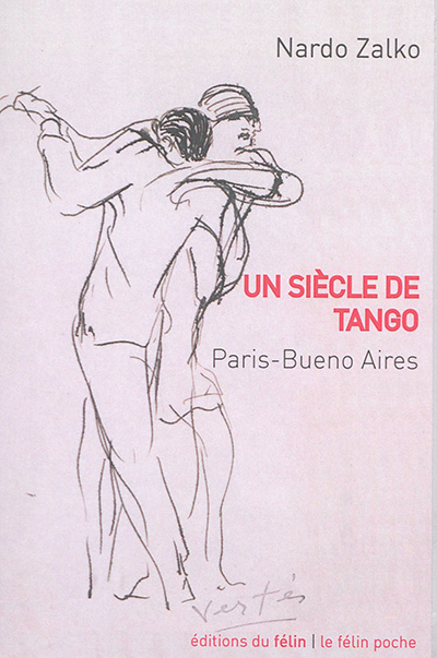 Un siècle de tango : Paris-Buenos Aires
