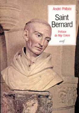 Saint-Bernard de Fontaine, abbé de Clairvaux : sa vie et sa spiritualité
