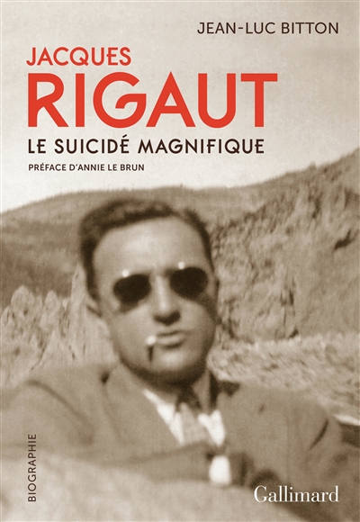 Jacques Rigaut : le suicidé magnifique