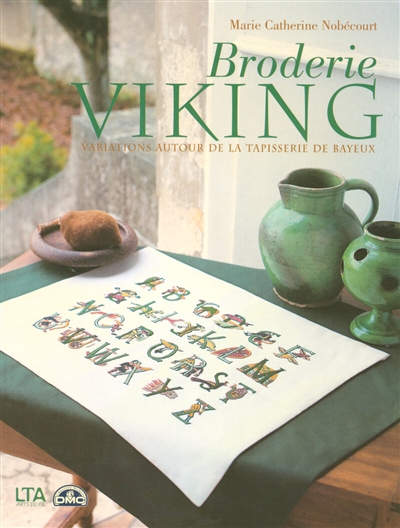 Broderie viking : variations autour de la tapisserie de Bayeux