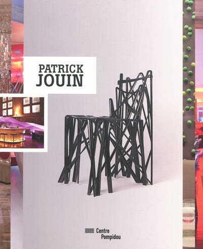 Patrick Jouin : espaces et objets : exposition, Paris, Galerie du musée, 17 février-24 mai 2010