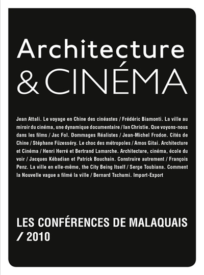 Architecture & cinéma : [les Conférences de Malaquais 3, Paris, 11 mars-2 décembre 2010]