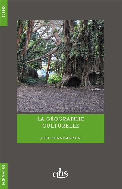 La géographie culturelle : cours de l'Universite Paris IV - Sorbonne (1994-1997)