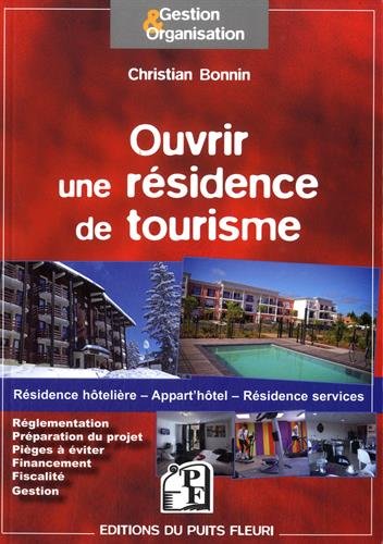 Ouvrir une résidence de tourisme : résidence hôtelière, appart'hôtel, résidence services