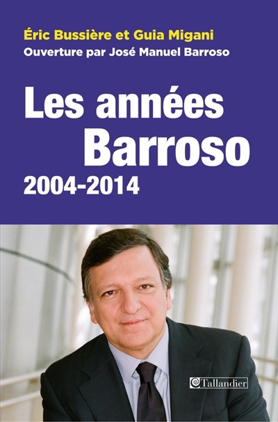 Les années Barroso, 2004-2014 : Europe, crises et relances